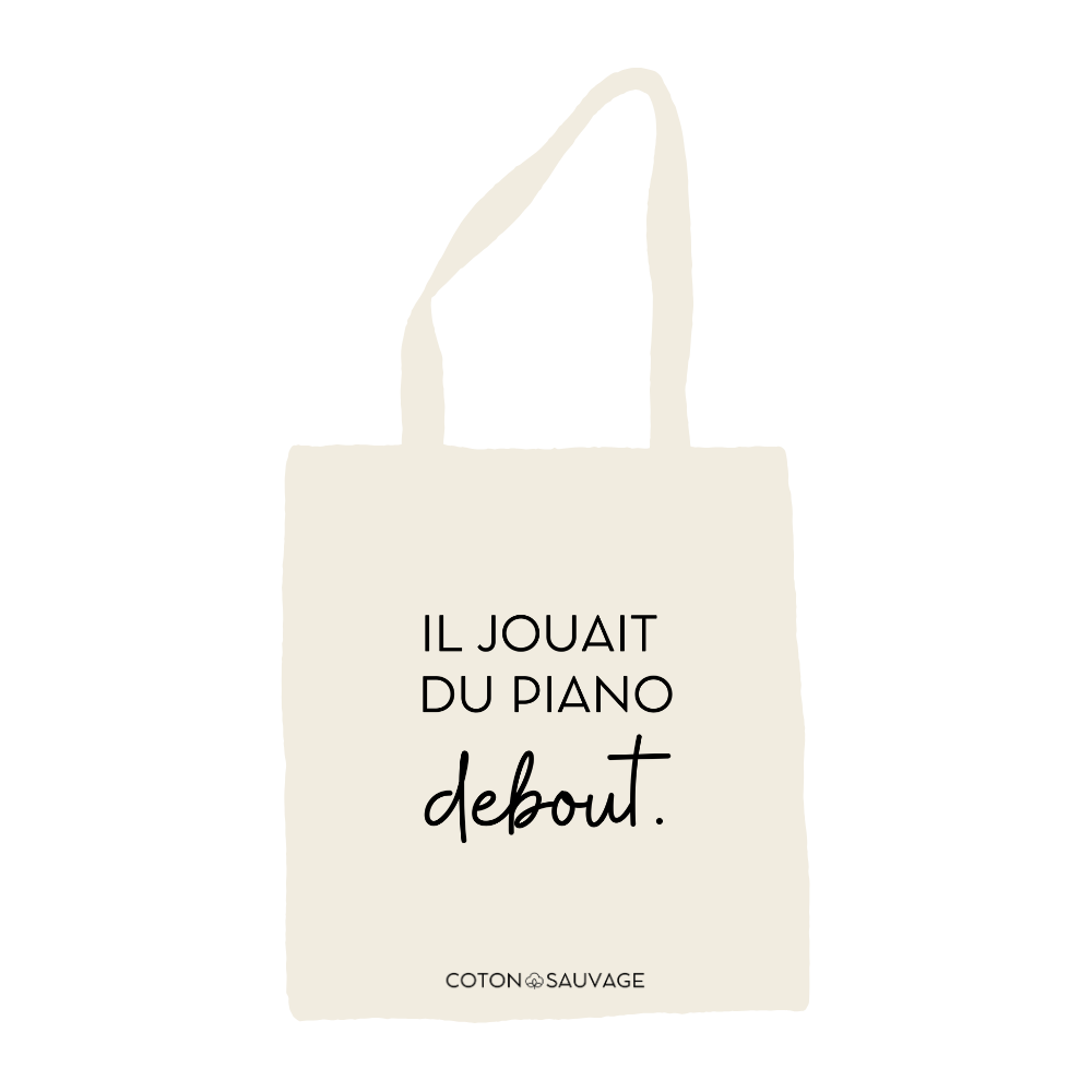 Tote Bag "IL JOUAIT DU PIANO DEBOUT"