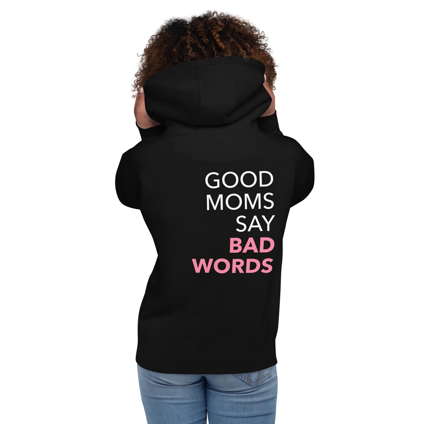 Sweat à Capuche "Good moms say bad words"