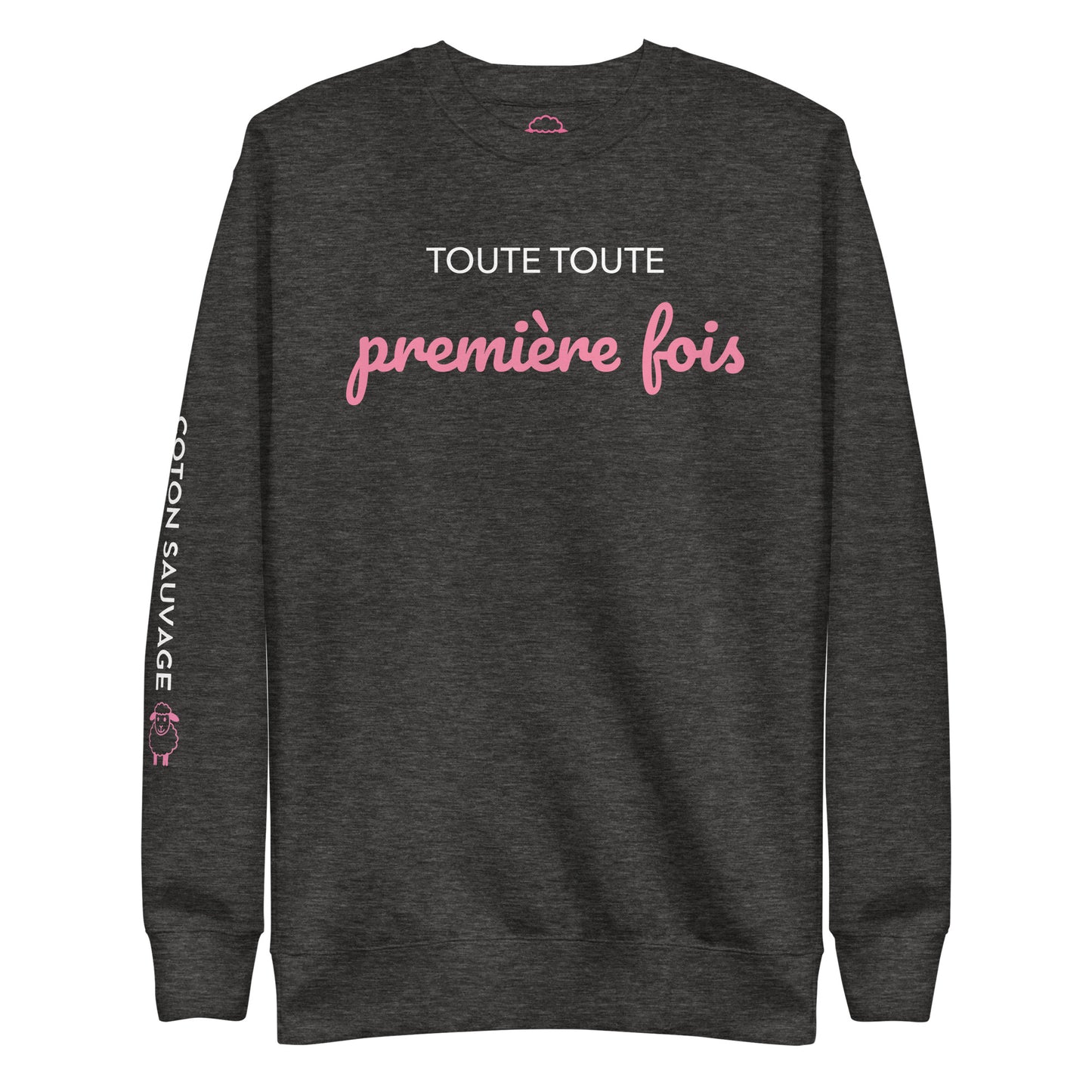 Sweatshirt "Toute toute première fois"