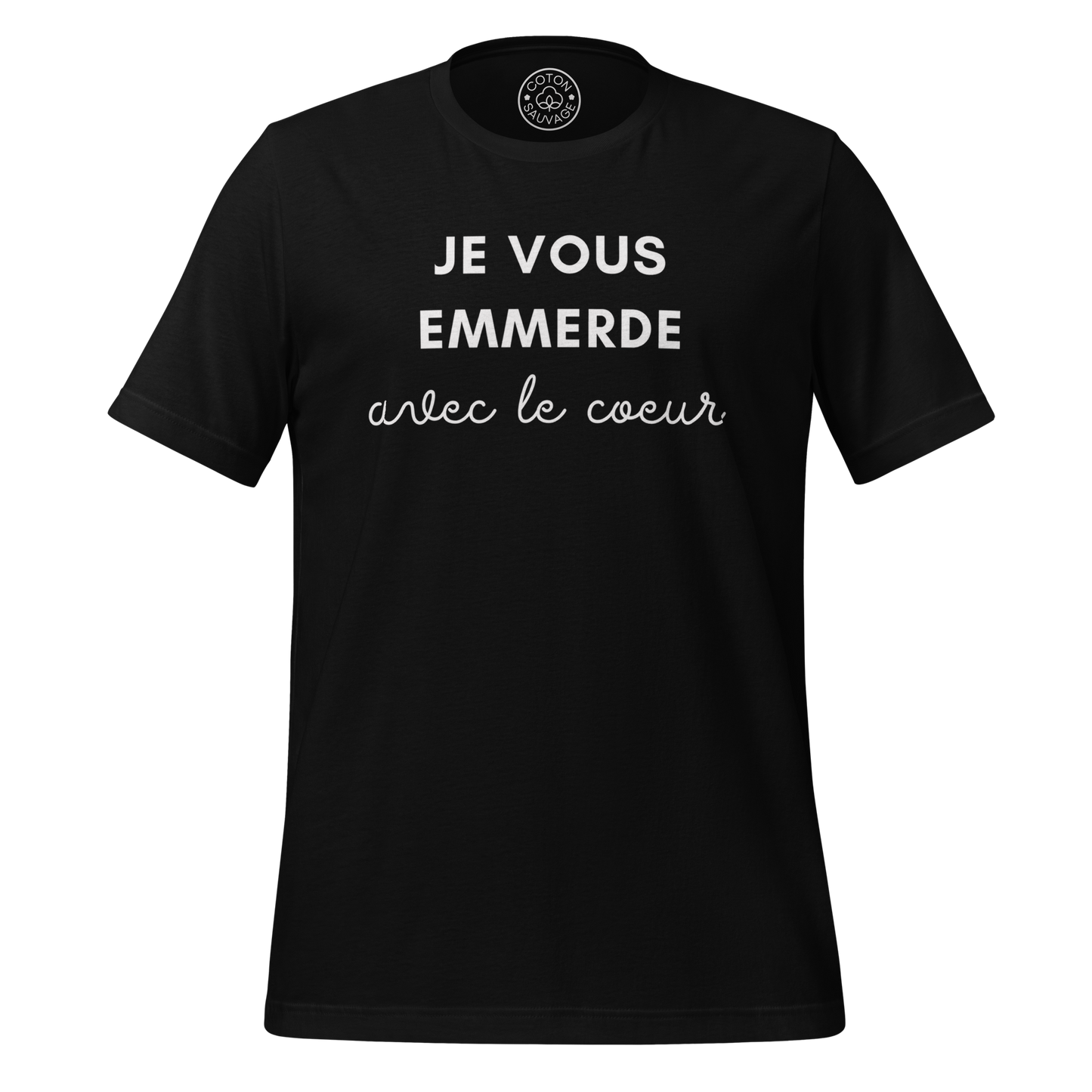 JE VOUS EMMERDE AVEC LE CŒUR
