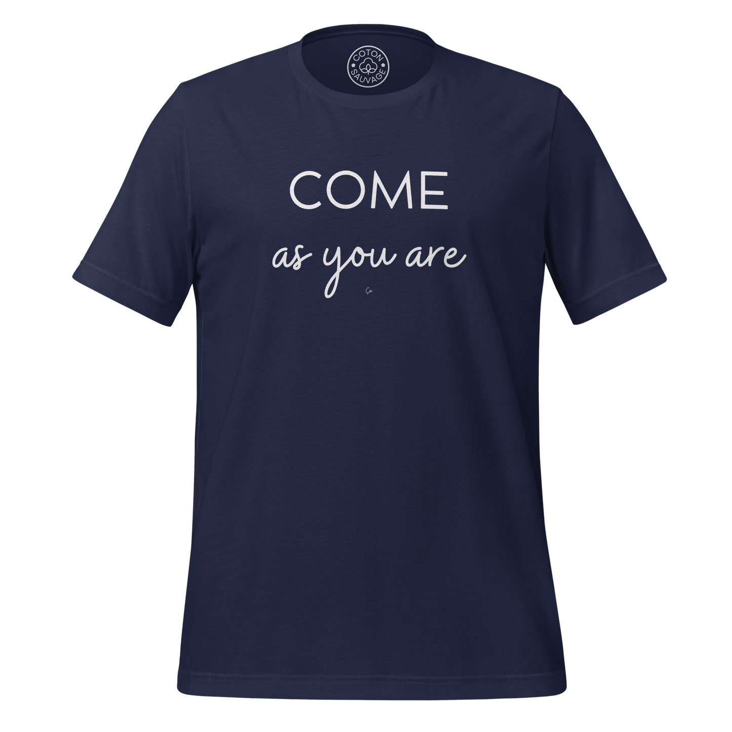 COME AS YOU ARE