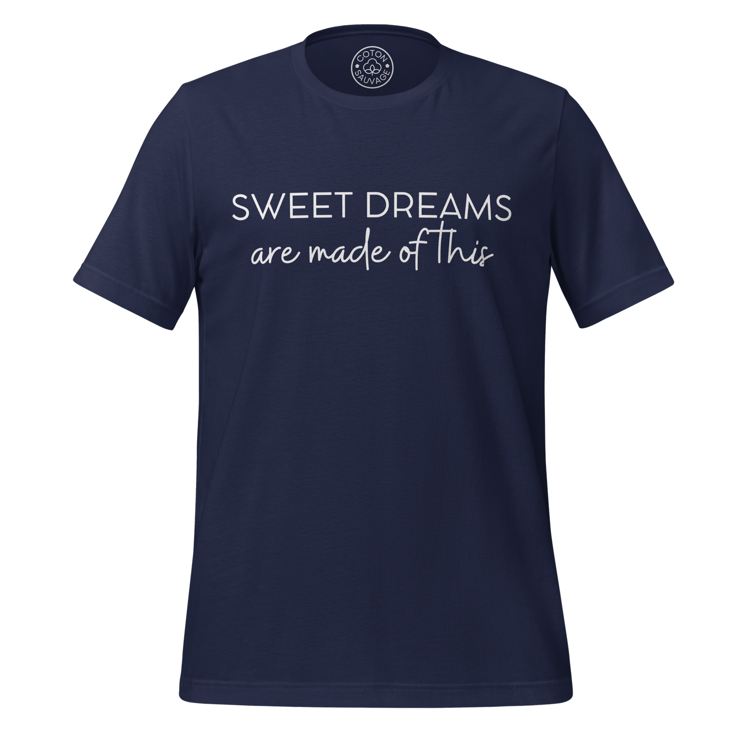 SWEET DREAMS ARE MADE OF THIS