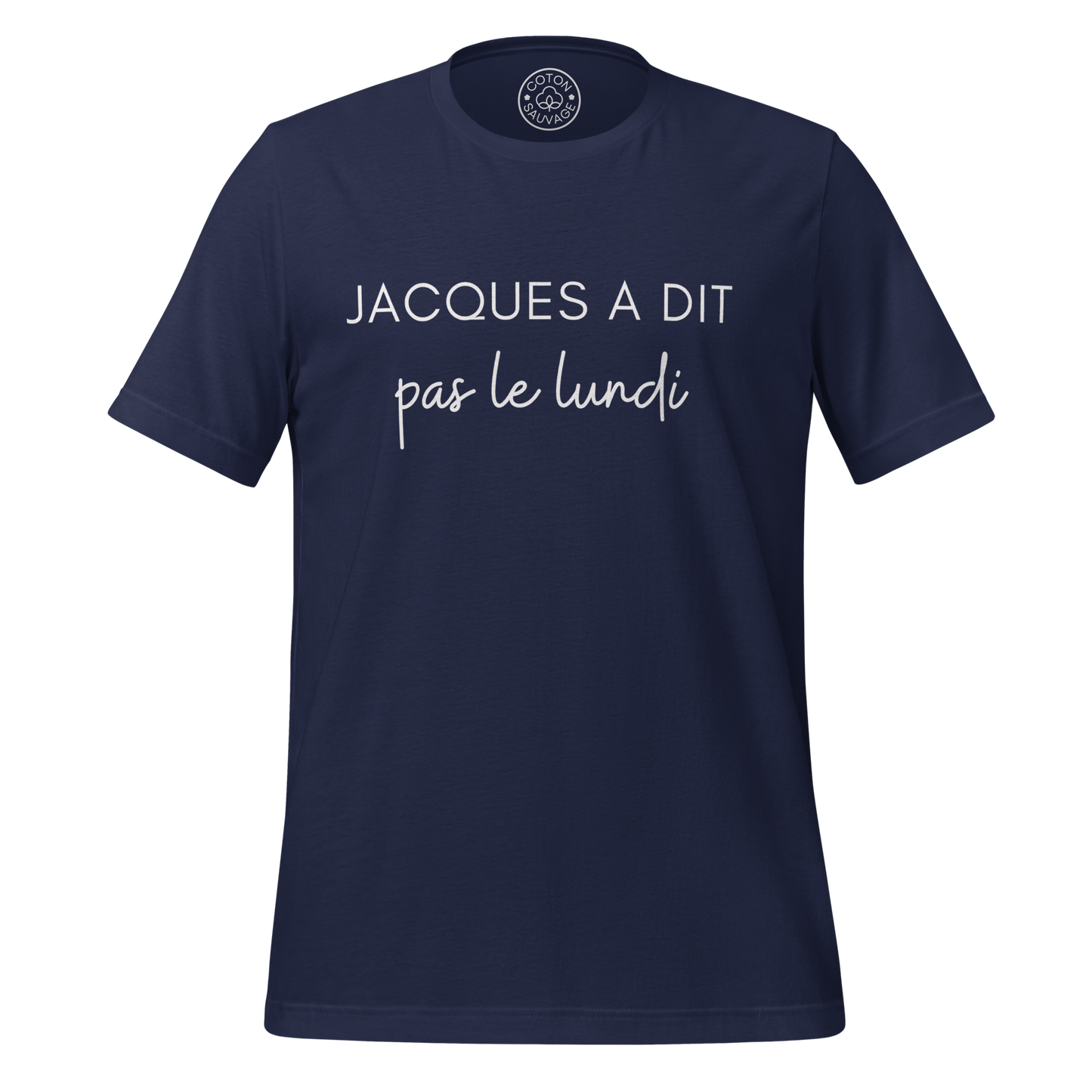 JACQUES A DIT