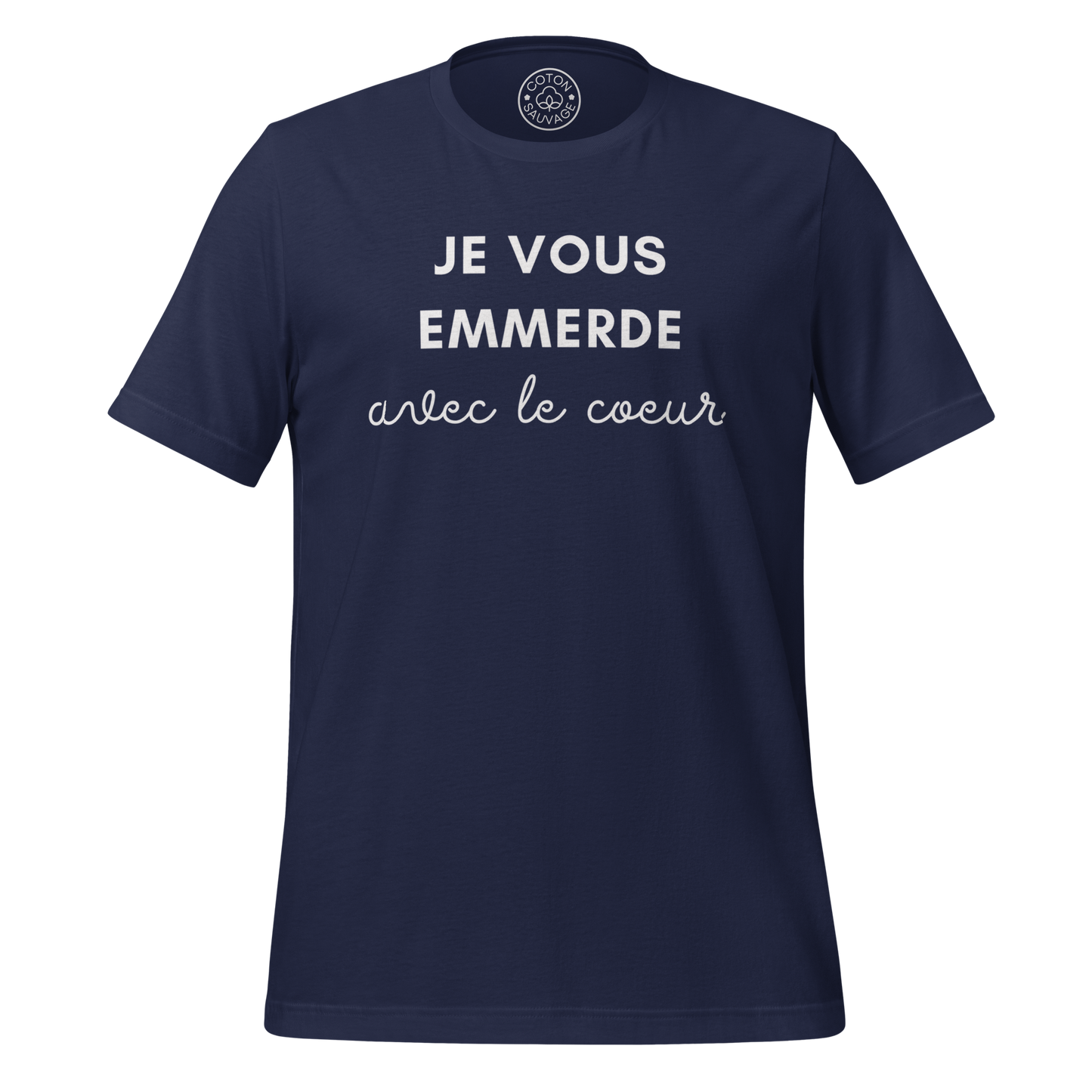 JE VOUS EMMERDE AVEC LE CŒUR