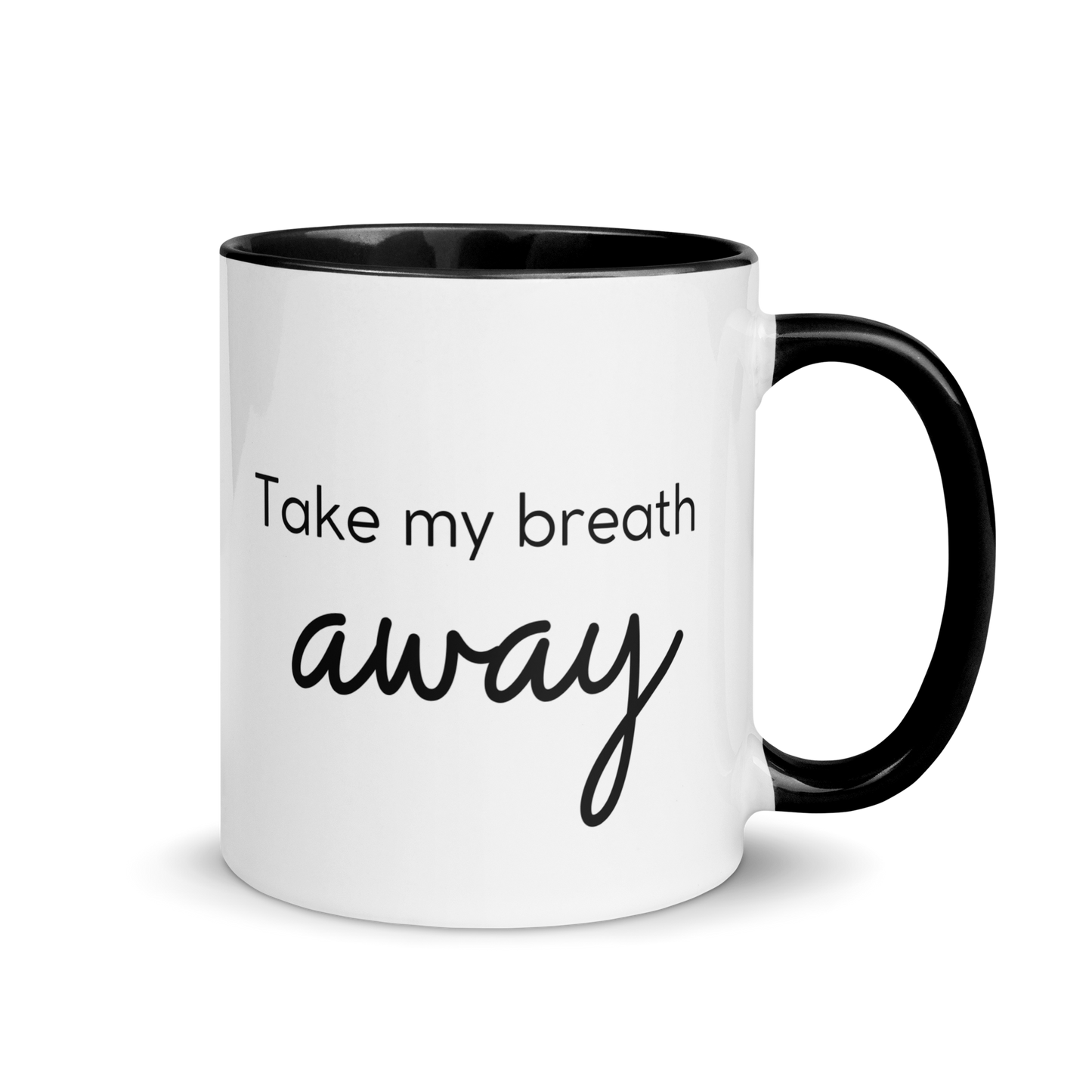 MUG "TAKE MY BREATH AWAY"