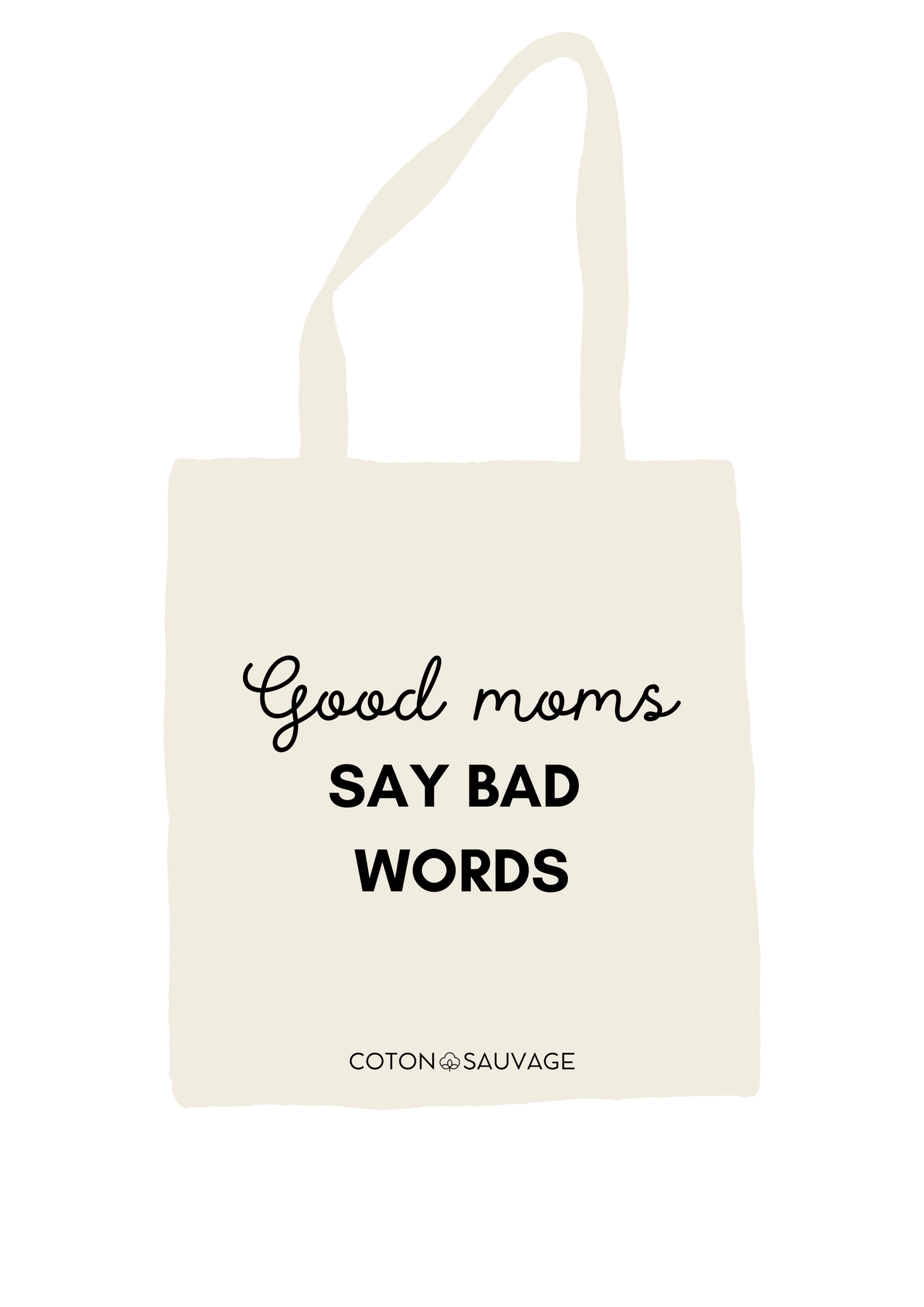 Tote Bag "GOOD MOMS SAY BAD WORDS"