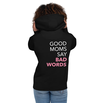 Sweat à Capuche "Good moms say bad words"