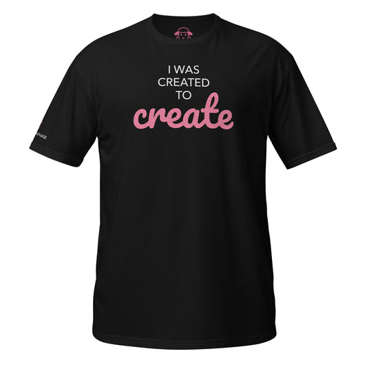 T-shirt "I was created to create"