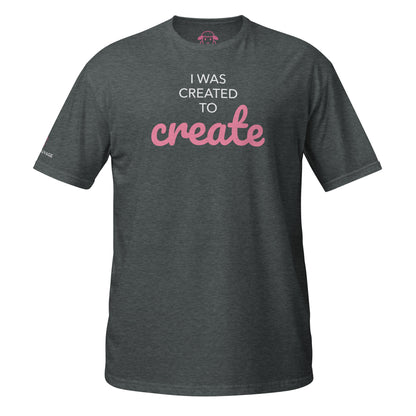 T-shirt "I was created to create"