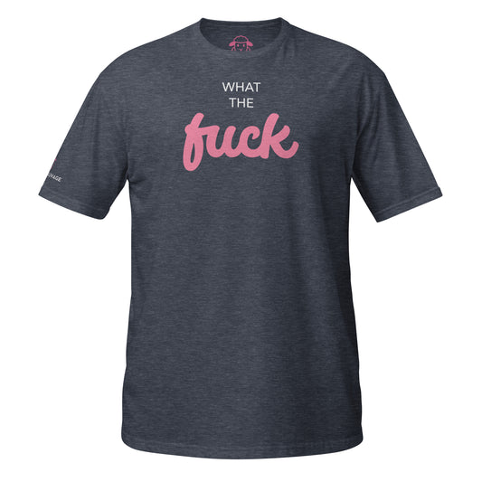 T-shirt "What the fuck"