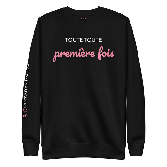 Sweatshirt "Toute toute première fois"