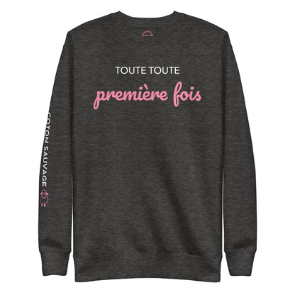 Sweatshirt "Toute toute première fois"