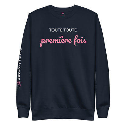 Sweatshirt "Toute toute première fois"
