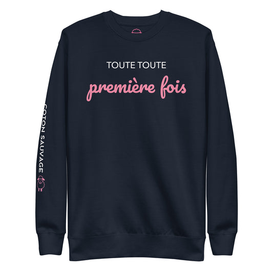 Sweatshirt "Toute toute première fois"