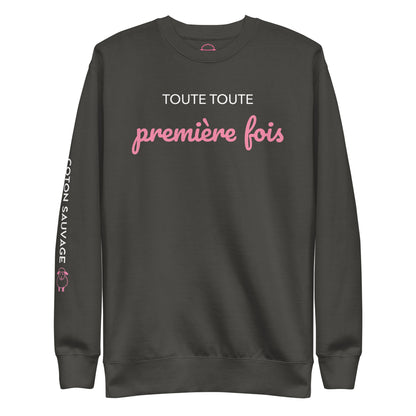 Sweatshirt "Toute toute première fois"
