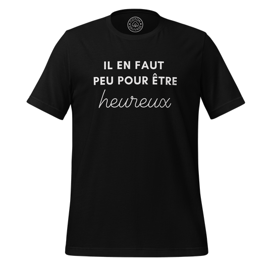 IL EN FAUT PEU POUR ÊTRE HEUREUX