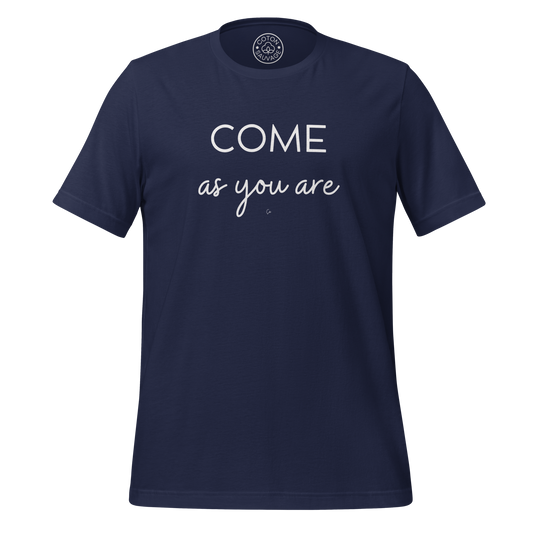 COME AS YOU ARE