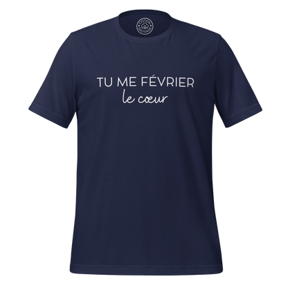 TU ME FÉVRIER LE COEUR