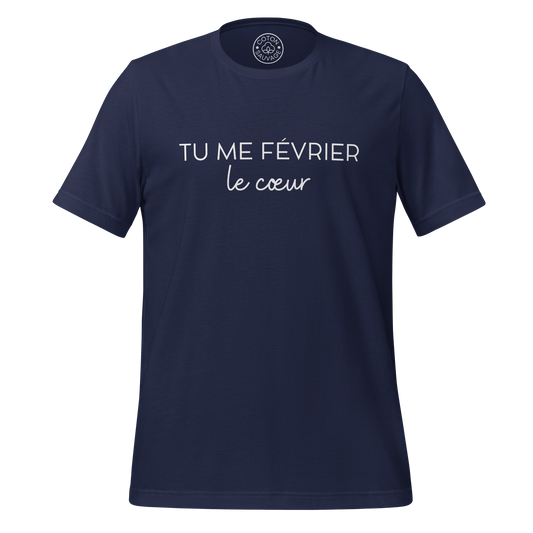 TU ME FÉVRIER LE COEUR