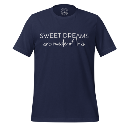 SWEET DREAMS ARE MADE OF THIS
