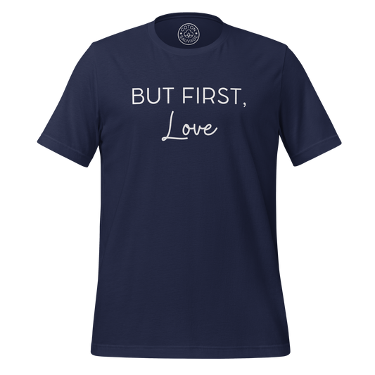 BUT FIRST, LOVE