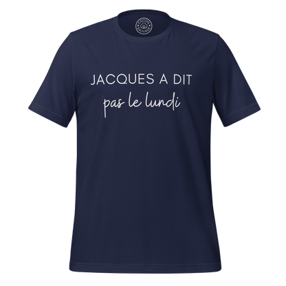 JACQUES A DIT