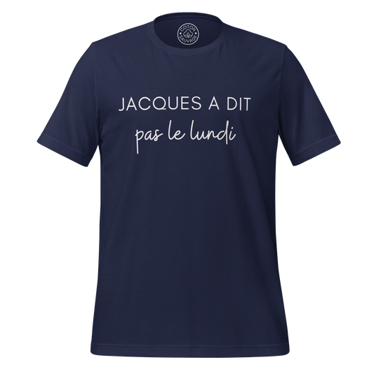 JACQUES A DIT