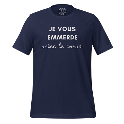 JE VOUS EMMERDE AVEC LE CŒUR