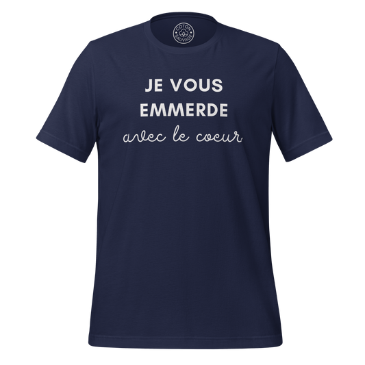 JE VOUS EMMERDE AVEC LE CŒUR