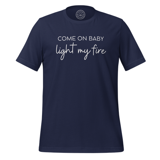 COME ON BABY LIGHT MY FIRE