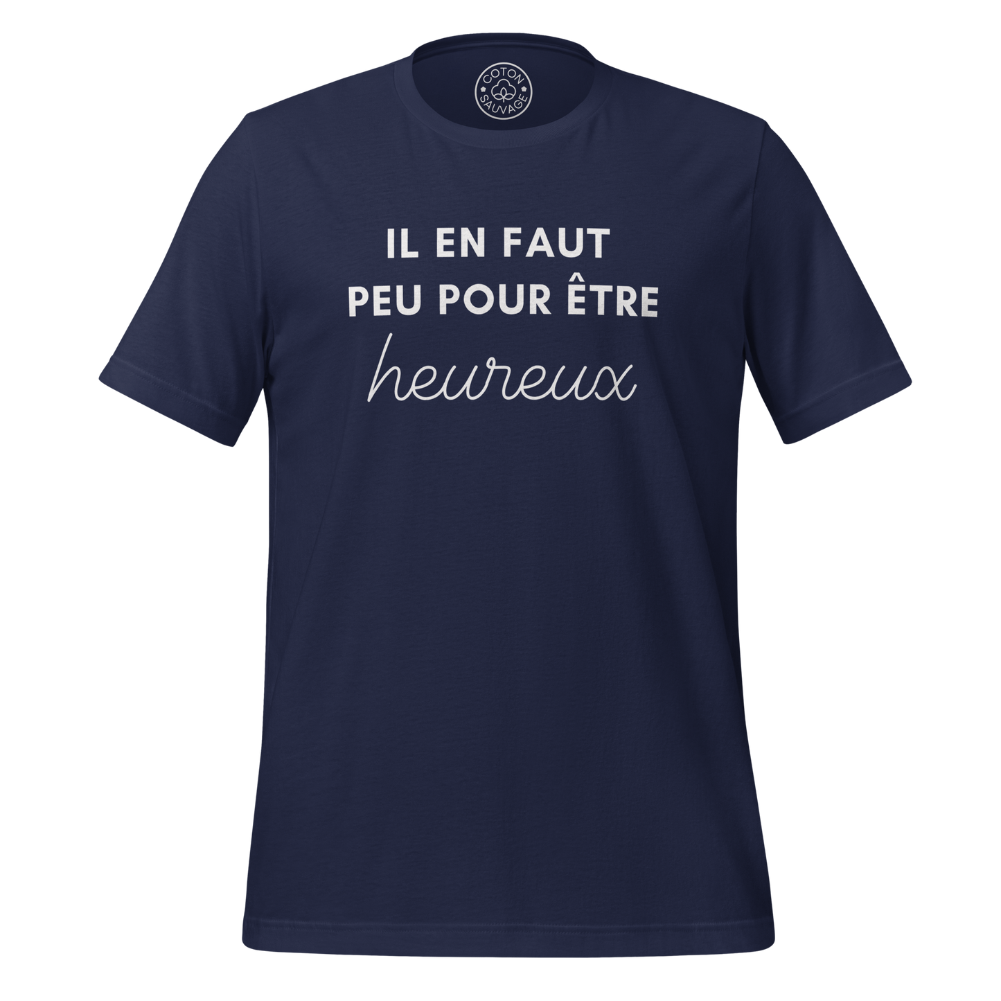 IL EN FAUT PEU POUR ÊTRE HEUREUX