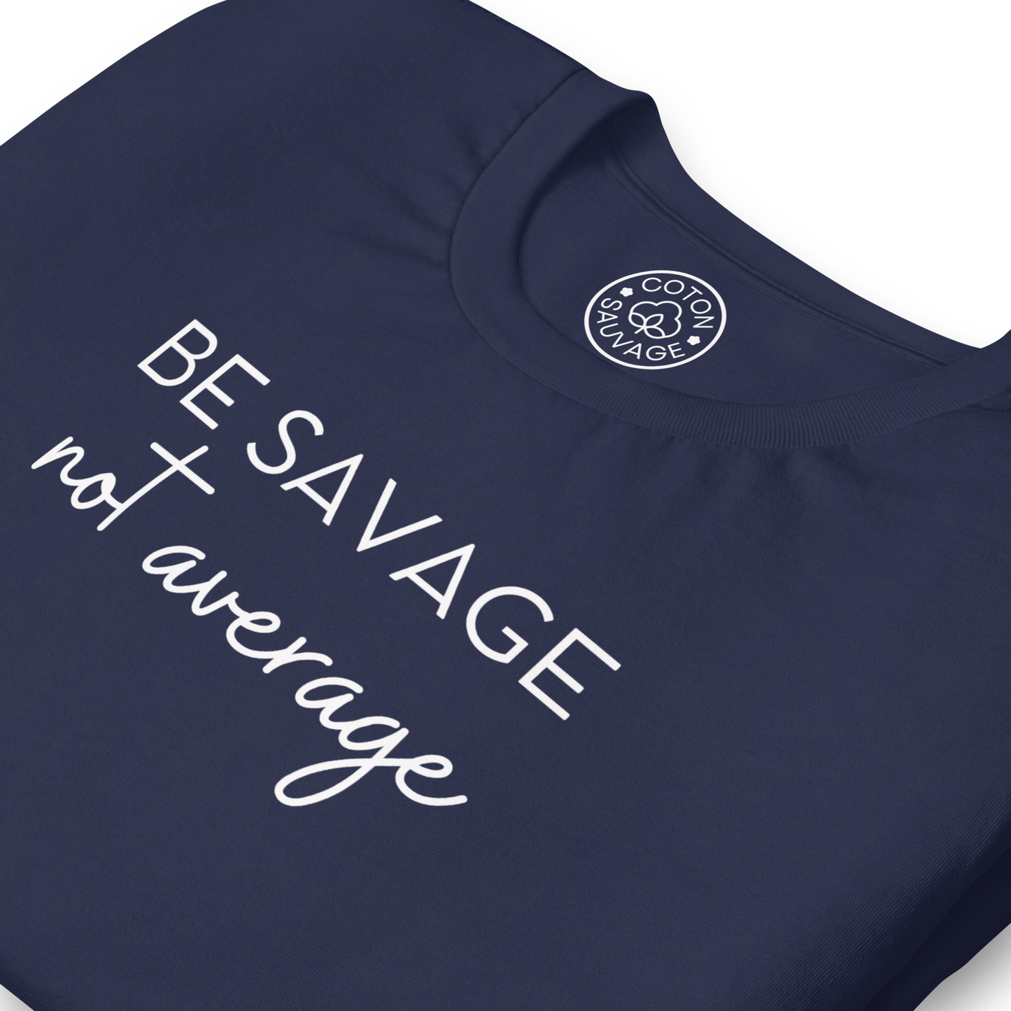 BE SAVAGE, NOT AVERAGE