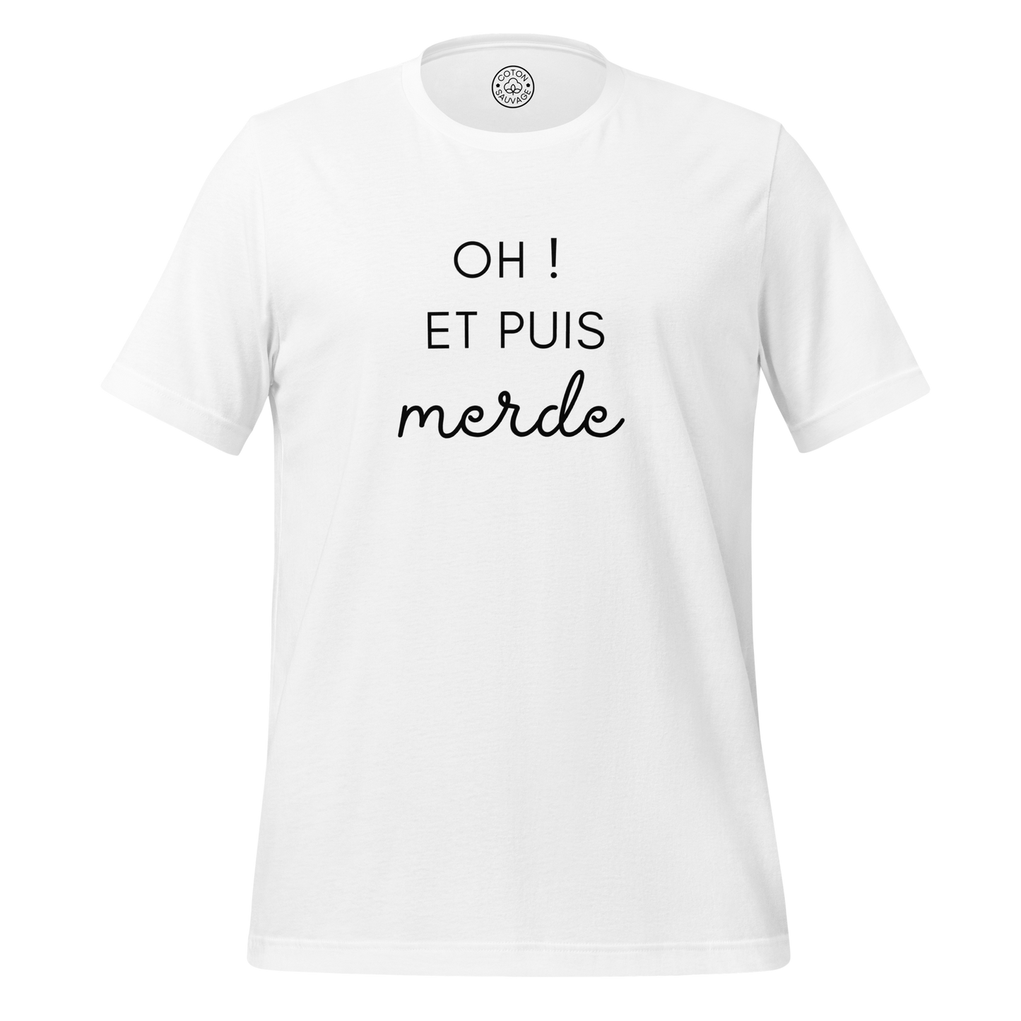OH ET PUIS MERDE