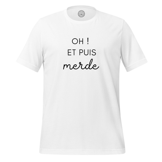 OH ET PUIS MERDE