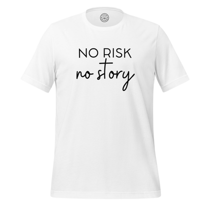 NO RISK NO STORY