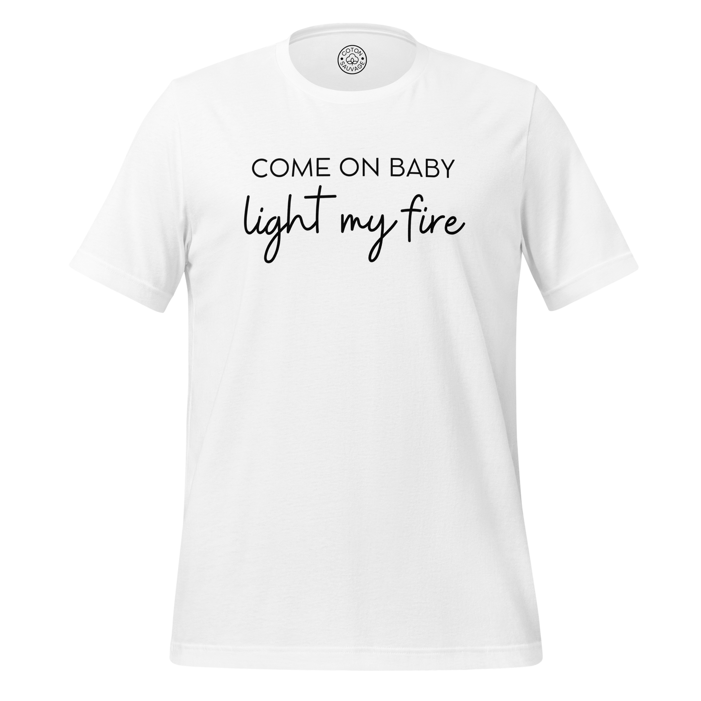 COME ON BABY LIGHT MY FIRE