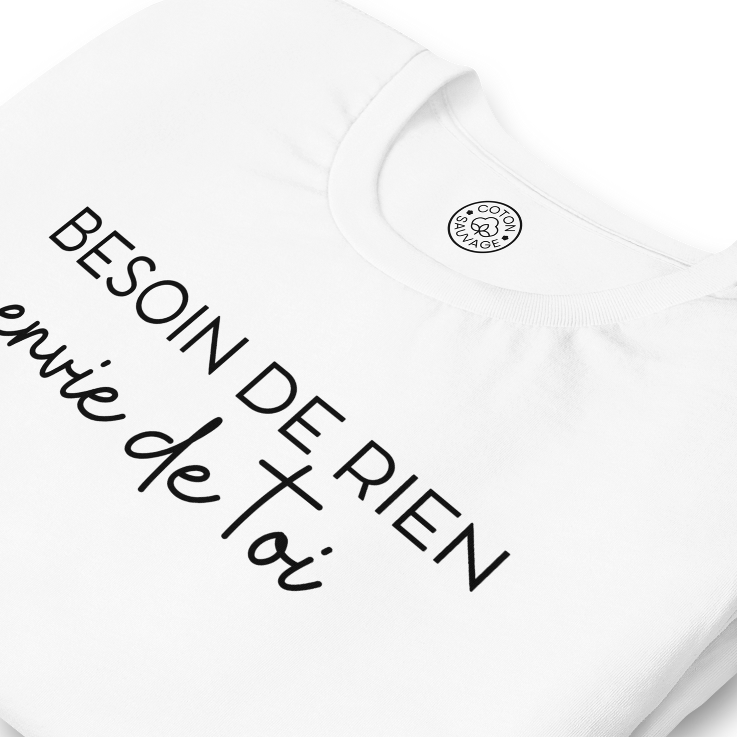 BESOIN DE RIEN, ENVIE DE TOI