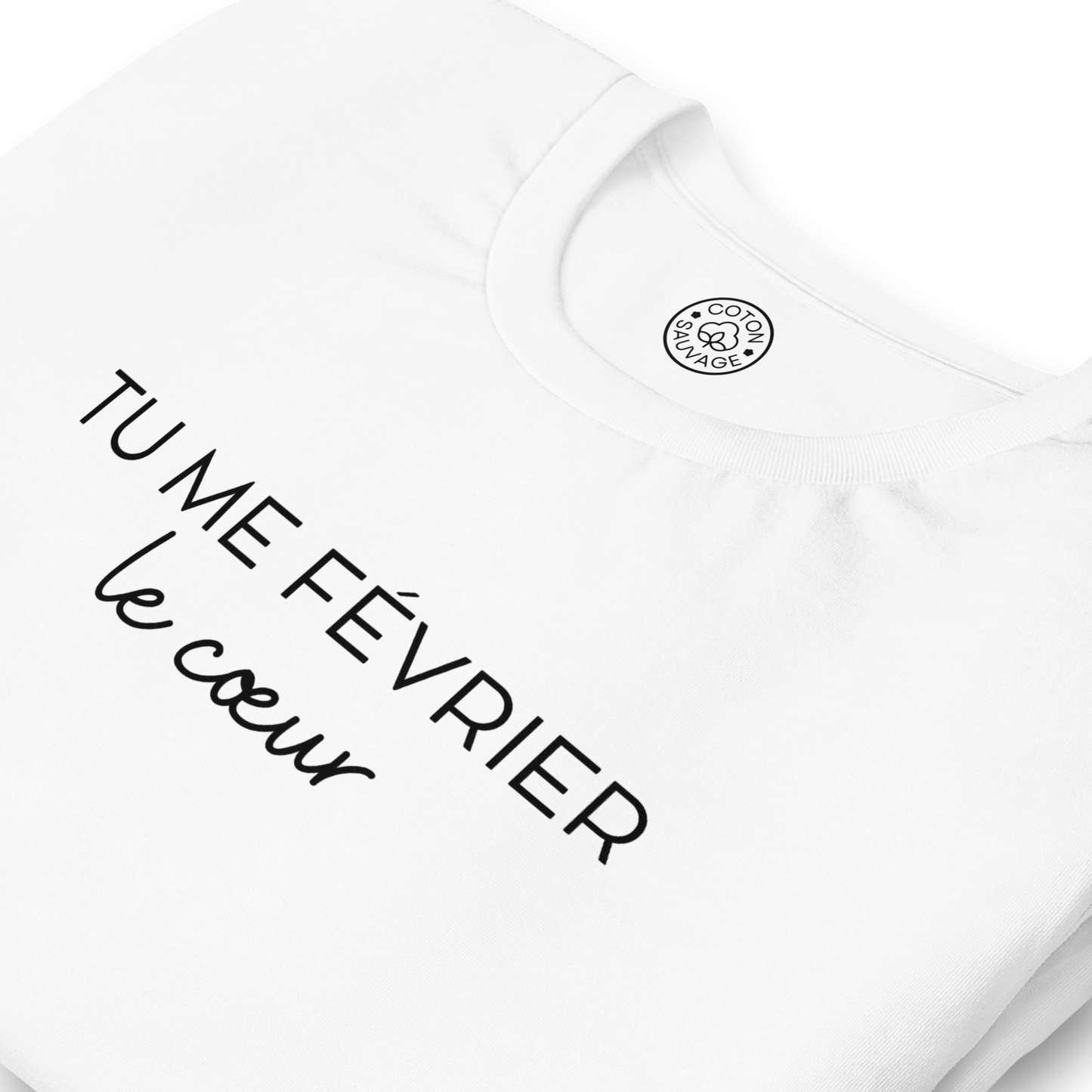 TU ME FÉVRIER LE COEUR