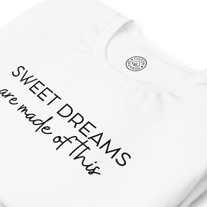 SWEET DREAMS ARE MADE OF THIS