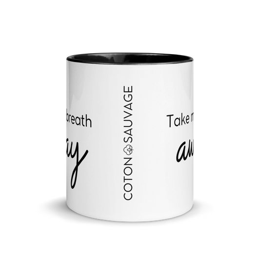 MUG "TAKE MY BREATH AWAY"