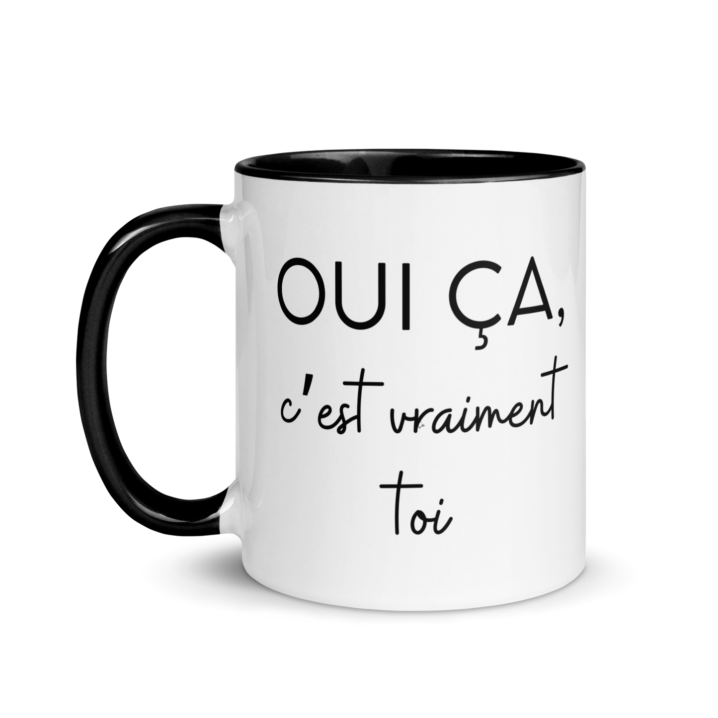 MUG "OUI ÇA C'EST VRAIMENT TOI"