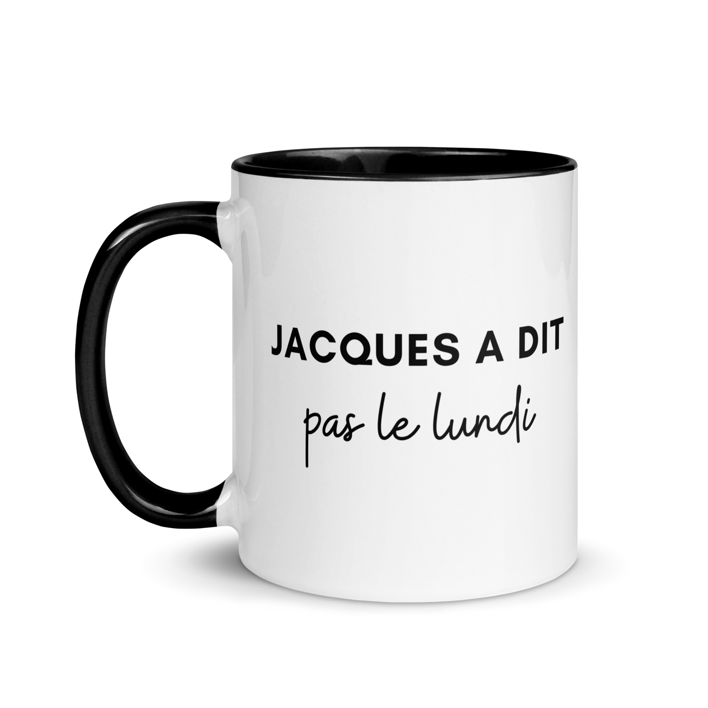MUG "JACQUES A DIT PAS LE LUNDI"