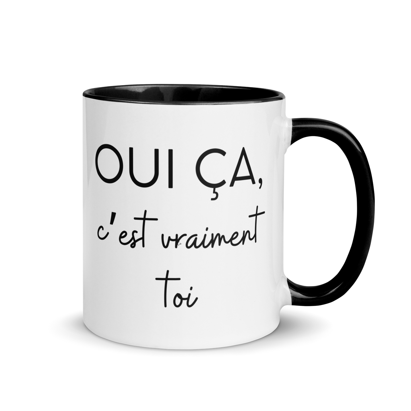 MUG "OUI ÇA C'EST VRAIMENT TOI"