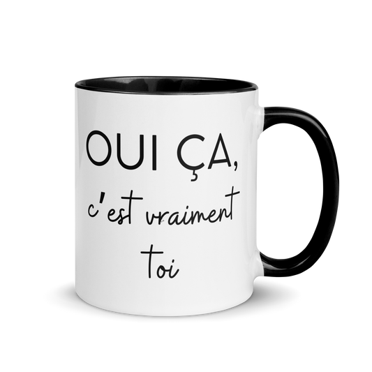 MUG "OUI ÇA C'EST VRAIMENT TOI"