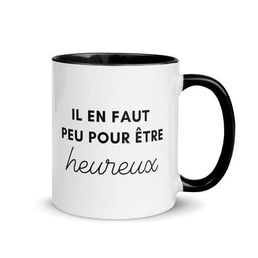MUG "IL EN FAUT PEU POUR ÊTRE HEUREUX"